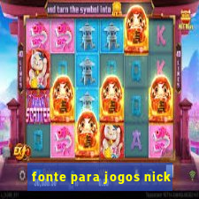 fonte para jogos nick